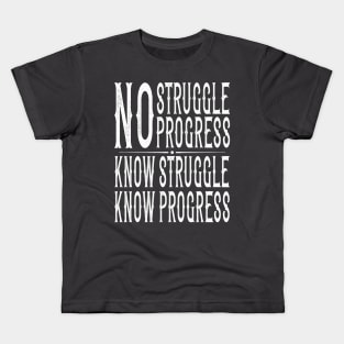 "No Struggle, No Progress" Inspirational Graphic Kids T-Shirt